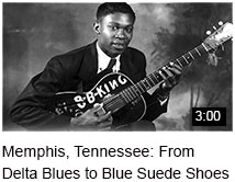 Memphis, Tennessee: From Delta Blues to Blue Suede Shoes